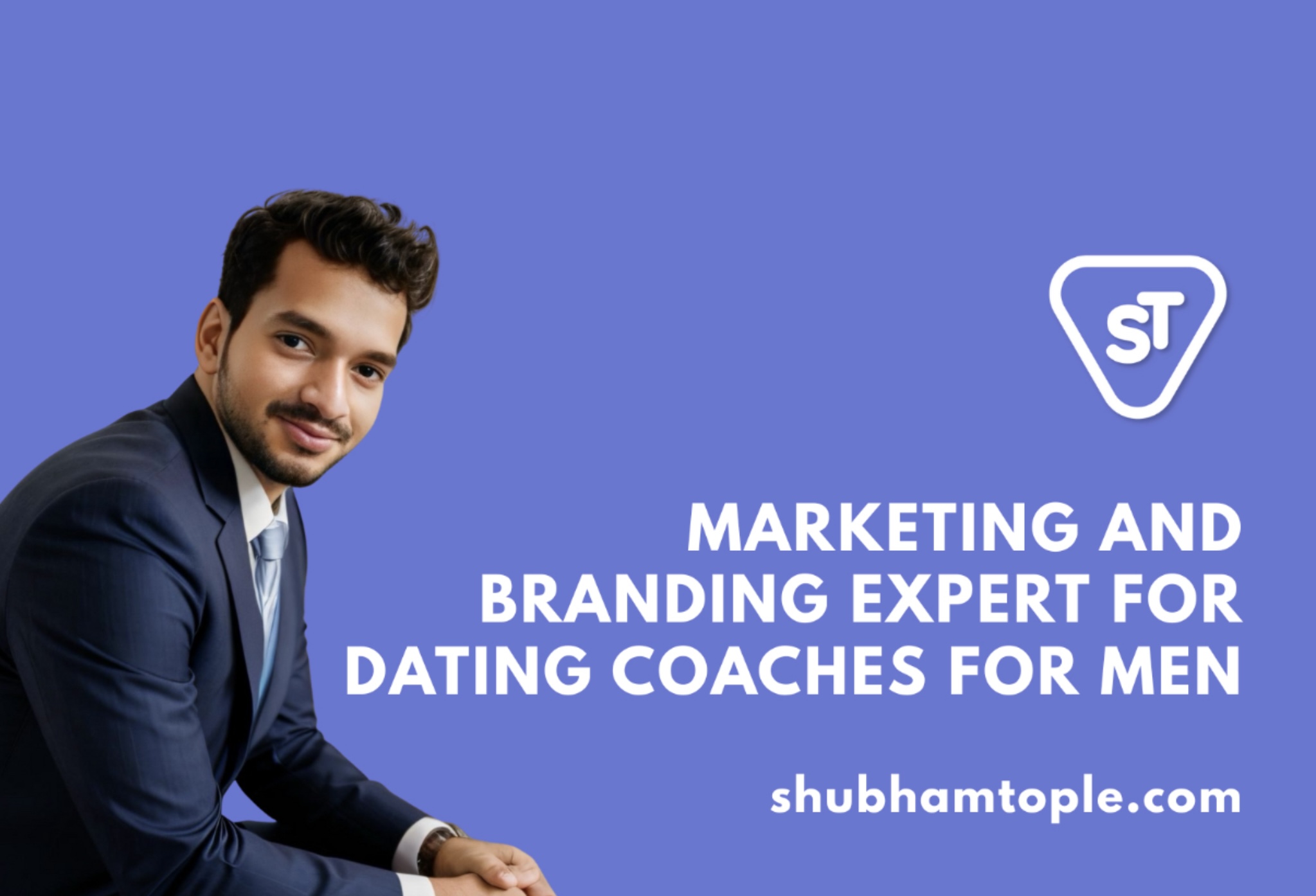 Shubham Tople Carves a Global Niche in Marketing for Dating Coaches