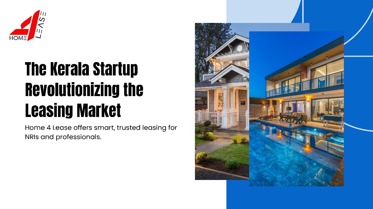 Home 4 Lease from Kerala Launches India’s First Exclusive Leasing & Rental Platform — Aims to Bring Transparency and Tech to Real Estate Rentals