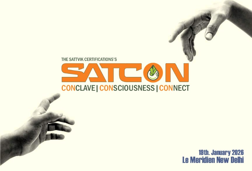 Sattvik Certifications Announces SATCON Conclave 2026 – A Global Gathering on Conscious Food, Safety & Sustainability