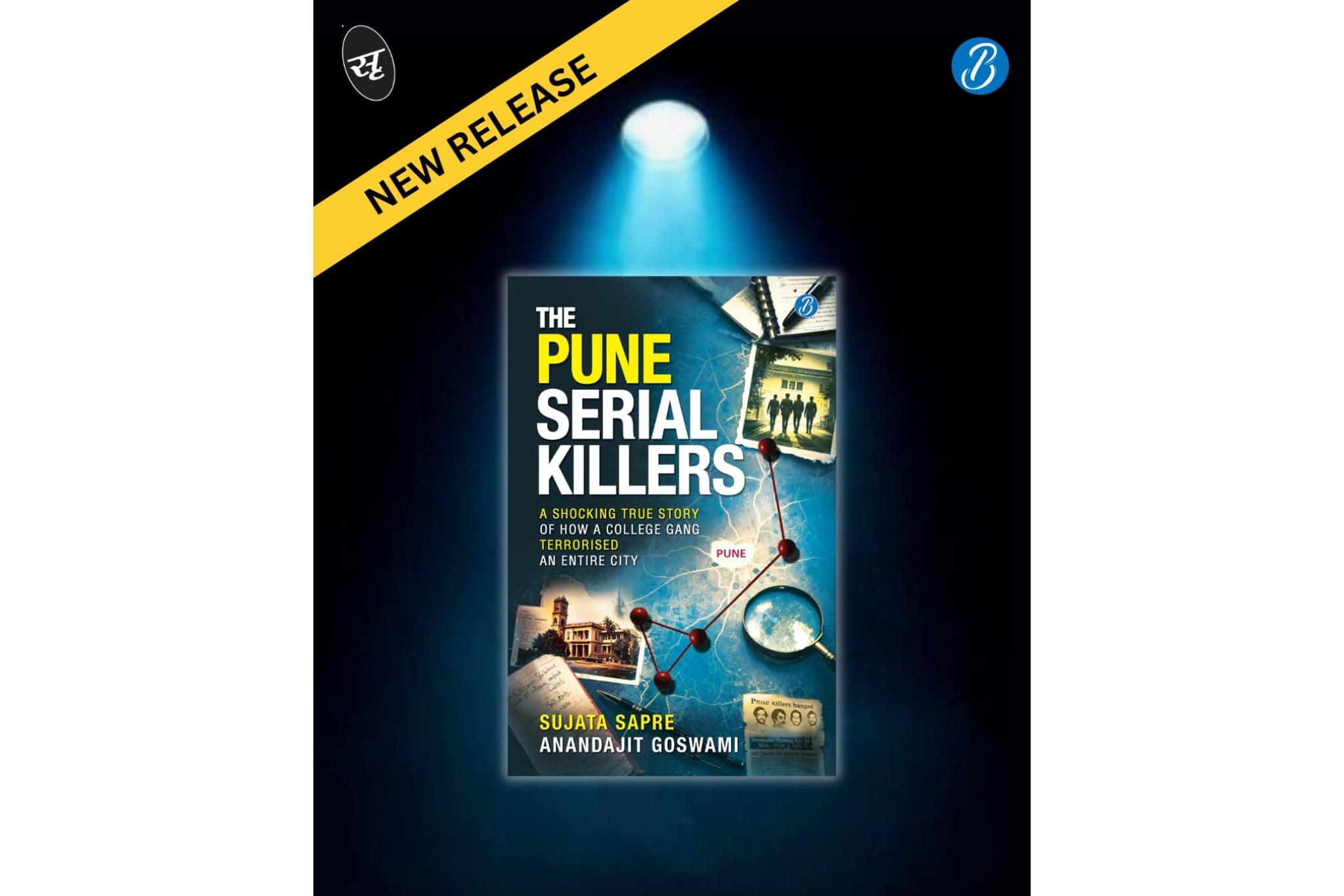 The Pune Serial Killers by Sujata Sapre and Prof. Anandajit Goswami